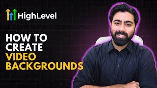 How To Use Video Backgrounds in GoHighLevel | GHL Tutorial