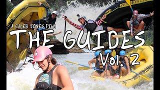 The Guides Vol.  2 | Raft Guide Documentary