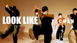 LOOK LIKE - DJ BLUE / Yechan Choreography / Urban Play Dance Academy