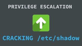 Common Linux Privilege Escalation: Cracking Hashes in /etc/shadow File