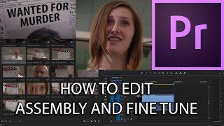 E23 - How to Edit a Movie / Assembly - Adobe Premiere Pro CC 2017