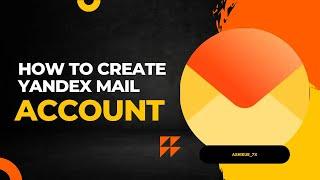 How to create Yandex Mail account.