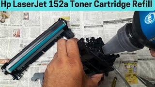 hp laserjet 152a cartridge refill || hp laserjet 152a toner refill