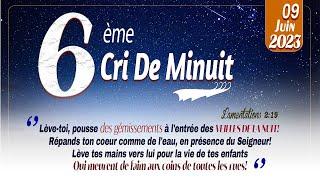 6eme  Cri de minuit - Vendredi 09 Juin  2023 - Pasteur Bigot LUXONER