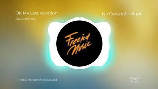 On My Last Vacation - Album: Inspiring - No Copyright Music