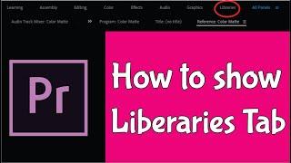 how to open library tab in premier pro