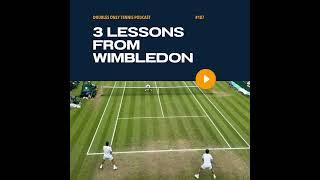 3 Lessons from Wimbledon: Return Mistakes, Fast Courts, & Maximizing Practice