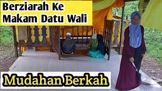 Berziarah Ke Makam Datu Wali Bersama Keluarga...