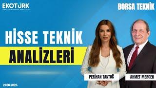 Borsa Teknik | Ahmet Mergen | Perihan Tantuğ | 21.06.2024