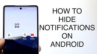 How To Hide Notifications On Android! (2023)