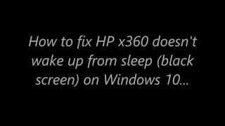 How To Fix Windows 10 Does Not Wake From Sleep On HP x360 Laptop