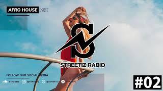 Streetiz Radio #2 [Afro House Mix]