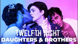 Daughters & Brothers: Twelfth Night