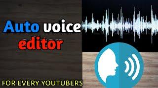 Best voice over app for every youtuber|Auto voice editor |Best settings