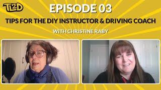 Tips for the DIY Instructor & Driving Coach - Ep. 3 | Before You Hand Over The Keys Podcast