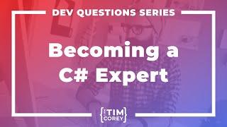 151. How Do I Become a C# Expert?