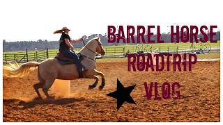 Barrel Horse Shopping RoadTrip | VLOG #1