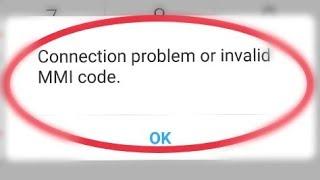 How To Fix 100% Connection Problems Or Invalid MMI Code Solve In Andoird