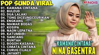 NINA GASENTRA - "KAMANA CINTANA, BULEUD, DUA LALAKI" - POP SUNDA LAWAS | FULL ALBUM TERBARU 2024