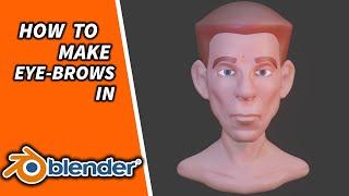 how to make eye brows in blender - Blender Tutorial