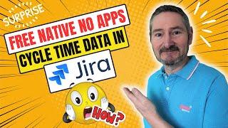 Extract data from Jira free native no apps for cycle time