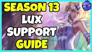 How to Play Lux Support - LoL Support Guides - Season 13