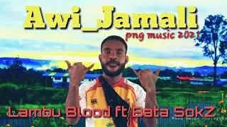 Awi_Jamali_2021 [Lambu Blood ft Bata SokZ]-Latest