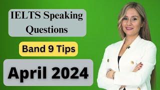 Recent IELTS Speaking Test Questions and band 9 answers, 2024