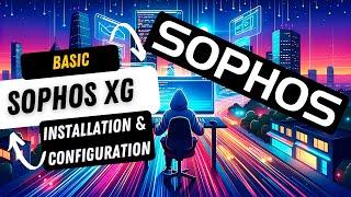 Mastering the Basics: A Step-by-Step Guide to Installing Sophos XG Home Firewall #sophos  #homelab