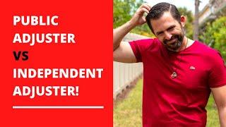  PUBLIC ADJUSTER  vs. INDEPENDENT ADJUSTER! What career to choose? Public Adjuster Training