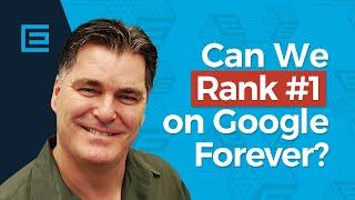 Can We Rank # 1 on Google Forever by Rob Delory of TheeDigital