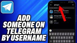 How To Add Someone on Telegram by Username (2024) - Easy Fix