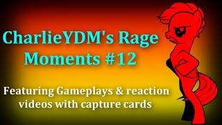 CharlieYDM's Rage Moments #12