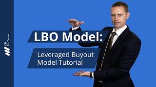 LBO Model: Leveraged Buyout Model Tutorial
