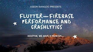 Flutter Firebase Performance and Crashlytics | Using Crashlytics in Flutter for errors @aseemwangoo