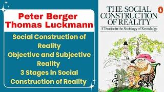 Peter Berger and Thomas Luckmann | Social Construction of Reality