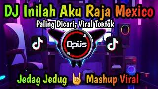 DJ INILAH AKU RAJA MEXICO REMIX TERBARU FULL BASS - DJ Opus