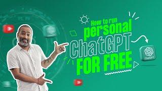 How to run Personal ChatGPT for free without GPUs | Ollama | Open-Webui