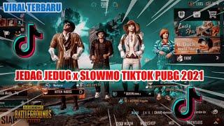 KUMPULAN JEDAG JEDUG X SLOWMO TIKTOK PUBG TERBARU 2021 VIRAL | #1