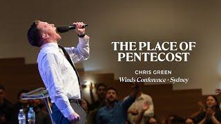 The Place of Pentecost - Chris Green