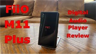 Fiio M11 Plus Digital Audio Player Review