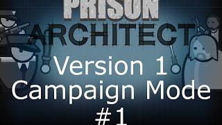 Prison Architect - Version 1 - Campaign Mode #1