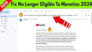 Fix Your Channel is No Longer Eligible To Monetize | Channel no longer monetizing | YouTube monetize