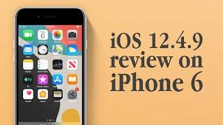 iOS 12.4.9 iPhone 6 FULL REVIEW