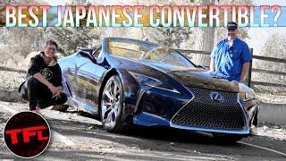 I Wanted An Awesome Convertible, And The Lexus LC 500 Is Hands Down The Best: Dude, I Love My Ride!