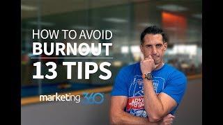 How To Avoid Burnout At Work - 13 Personal Development Tips | Marketing 360