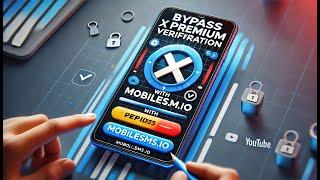 Bypass X Premium Phone Verification with MobileSMS.io