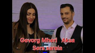 Gevorg Mheri - Aksa  Sers Sarela // Official song //