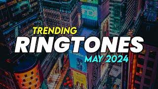 Top 5 Trending Ringtones May 2024 | Popular Ringtones 2024 | Viral Ringtones 2024 | Download Now