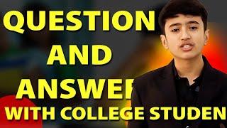 Question and answer session with college students : by Muhammad Hasnain